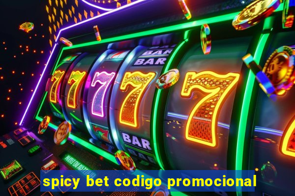 spicy bet codigo promocional